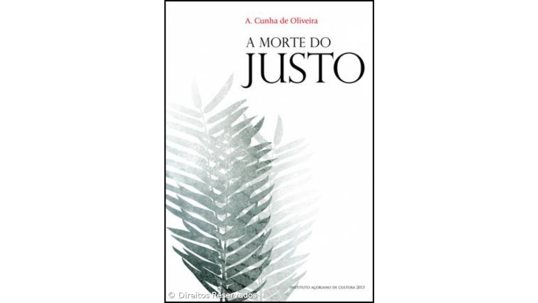 Instituto Açoriano de Cultura apresenta "A morte do Justo"