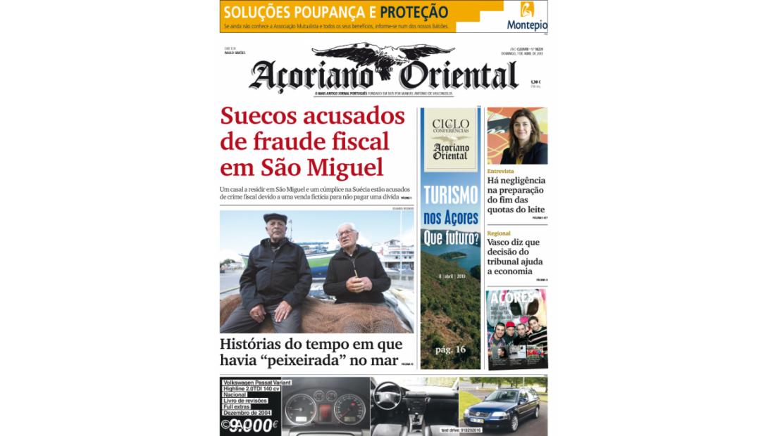 "Suecos acusados de fraude fiscal em São Miguel" é a manchete do Açoriano Oriental