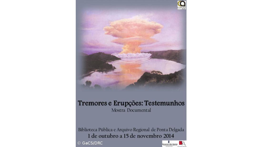 Biblioteca Pública de Ponta Delgada mostra "Tremores e Erupções: Testemunhos"
