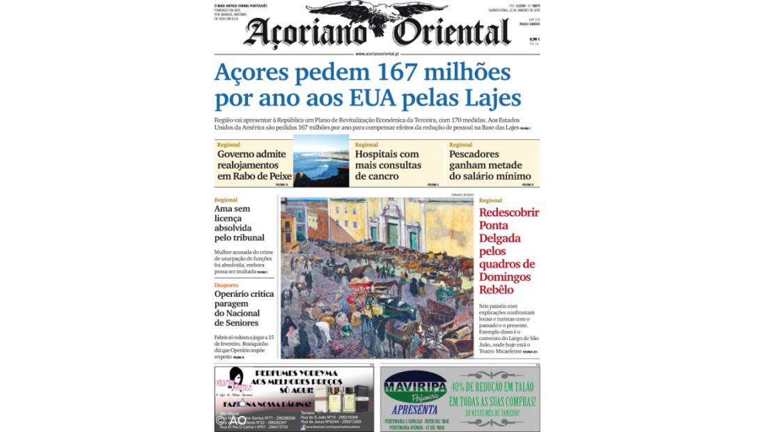 "Açores pedem 167 milhões por ano aos EUA pelas Lajes" é a manchete do Açoriano Oriental 