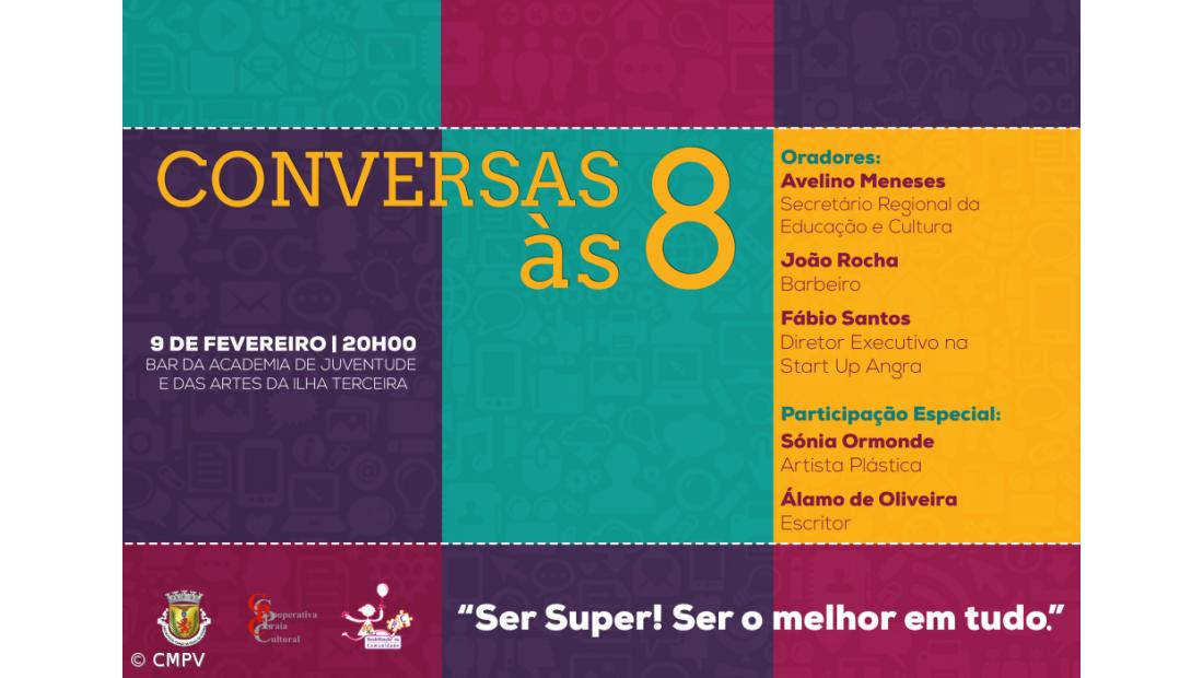 "Ser Super! Ser melhor em tudo" é o tema da próxima edição das Conversas às 8