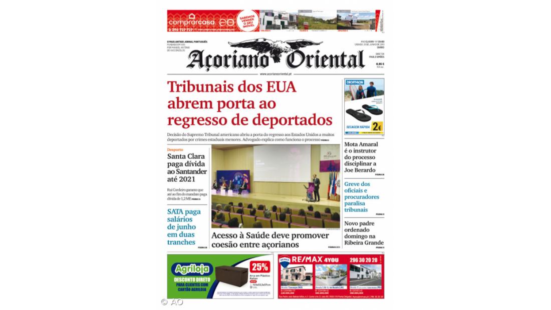 "Tribunais dos EUA abrem porta ao regresso de deportados" é a manchete do Açoriano Oriental