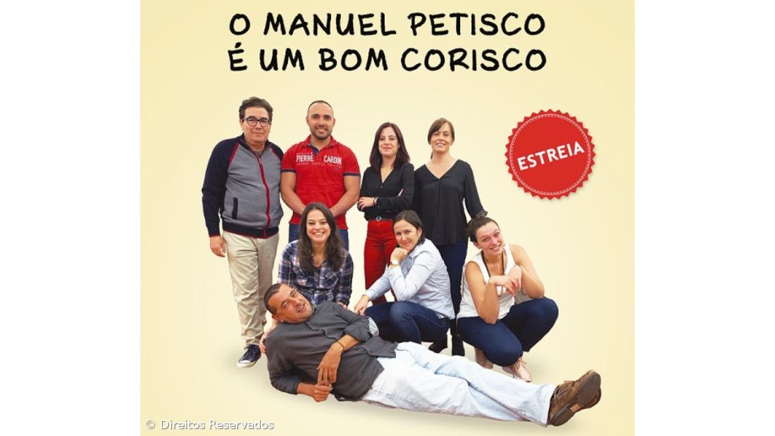 Estreia da peça ‘O Manuel Petisco é um bom corisco” 