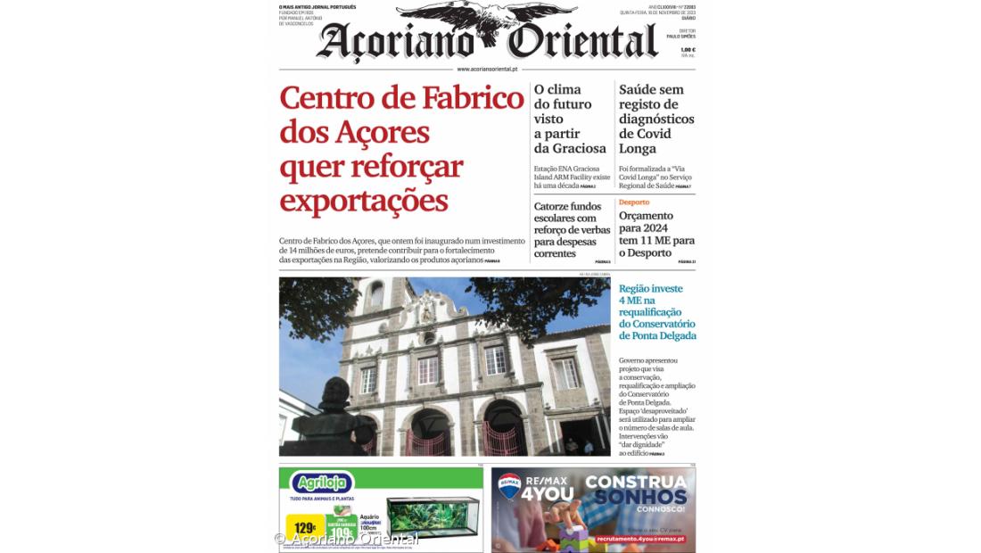 "Centro de Fabrico dos Açores quer reforçar exportações" é a manchete do Açoriano Oriental
