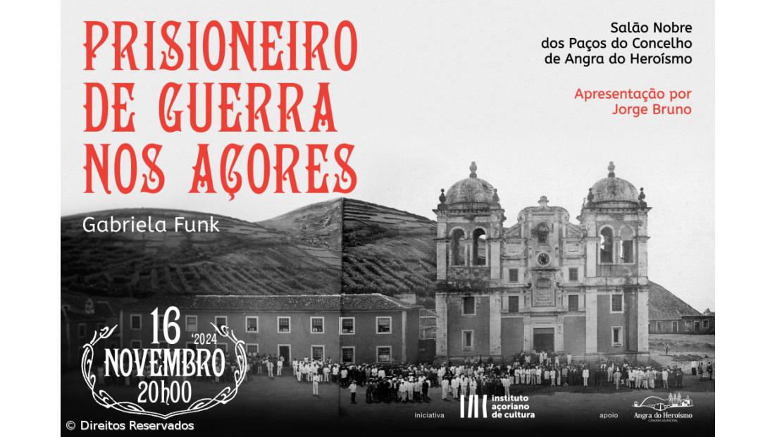 "Prisioneiro de Guerra nos Açores" apresentado hoje em Angra