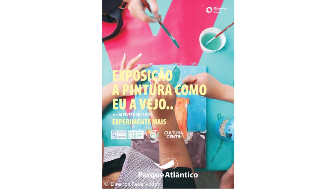 "A Pintura como a Vejo" patente no Parque Atlântico
