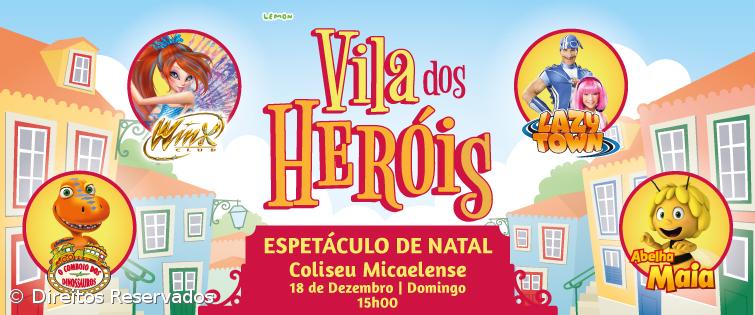 "Vila dos Heróis" este domingo no Coliseu Micaelense  – Imagem 1