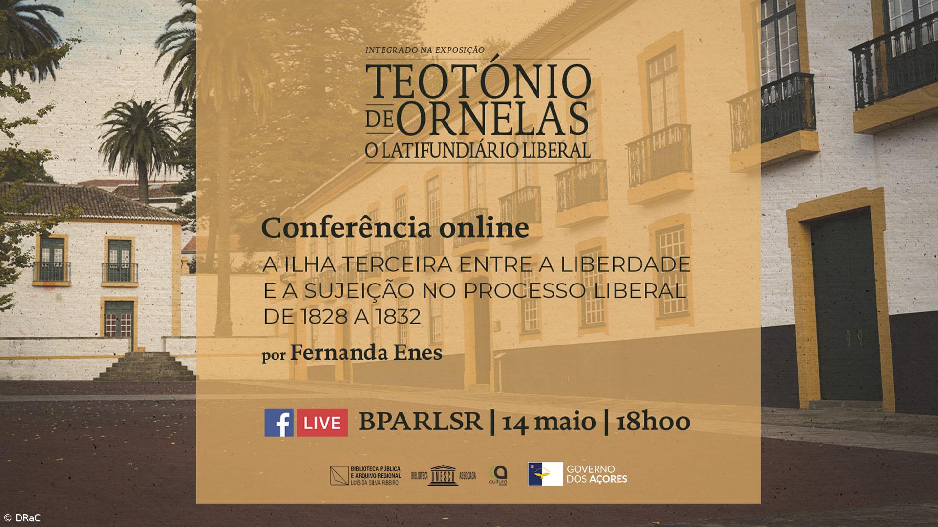 Conferência “A Ilha Terceira entre a liberdade e a sujeição no processo liberal de 1828 a 1832” – Imagem 1