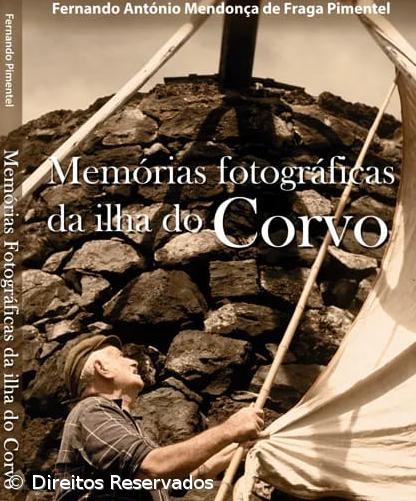 'Memórias fotográficas da ilha do Corvo' de Fernando Pimentel – Imagem 1