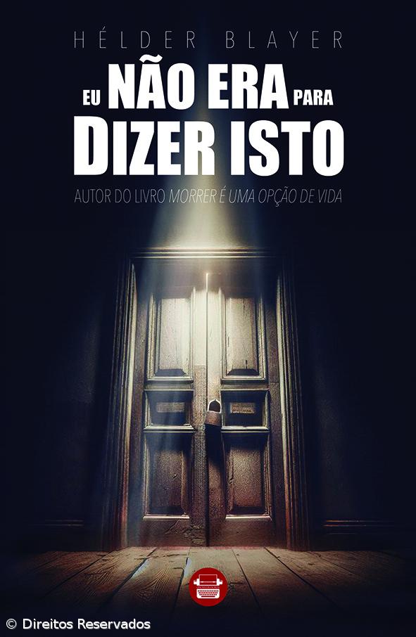 Lançamento do romance “Eu Não Era Para Dizer Isto” – Imagem 1