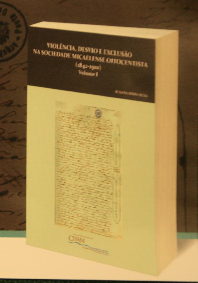 "Submundo" da sociedade micaelense oitocentista retratado em livro