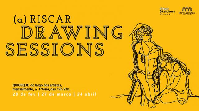 a)Riscar Drawing Sessions no QUIOSQUE do Largo dos artistas (em frente à Escola Secundária Antero de Quental)
