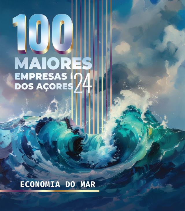 O ranking do setor empresarial na revista 100 Maiores Empresas dos Açores