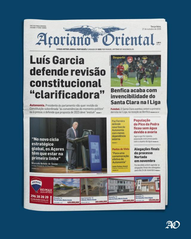 "Luís Garcia defende revisão constitucional 'clarificadora'" é a manchete do Açoriano Oriental