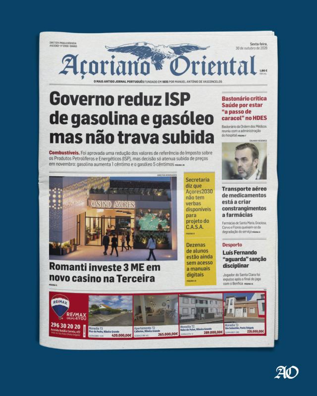"Governo reduz ISP de gasolina e gasóleo mas não trava subida" é a manchete do Açoriano Oriental
