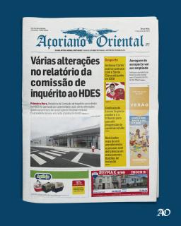 "Várias alterações no relatório da comissão de inquérito ao HDES" é a manchete do Açoriano Oriental