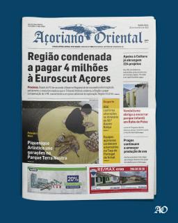 "Região condenada a pagar 4 milhões à Euroscut Açores" é a manchete do Açoriano Oriental
