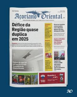 "Défice da Região quase duplica em 2025" é a manchete do Açoriano Oriental