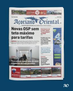 "Novas OSP sem teto máximo para tarifas" é a manchete do Açoriano Oriental