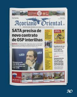 "SATA precisa de novo contrato de OSP interilhas" é a manchete do Açoriano Oriental