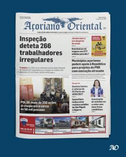 "Inspeção deteta 266 trabalhadores irregulares" é a manchete do Açoriano Oriental